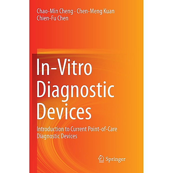 In-Vitro Diagnostic Devices, Chao-Min Cheng, Chen-Meng Kuan, Chien-Fu Chen