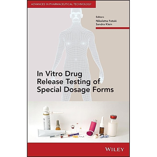 In Vitro Drug Release Testing of Special Dosage Forms / Advances in Pharmaceutical Technology