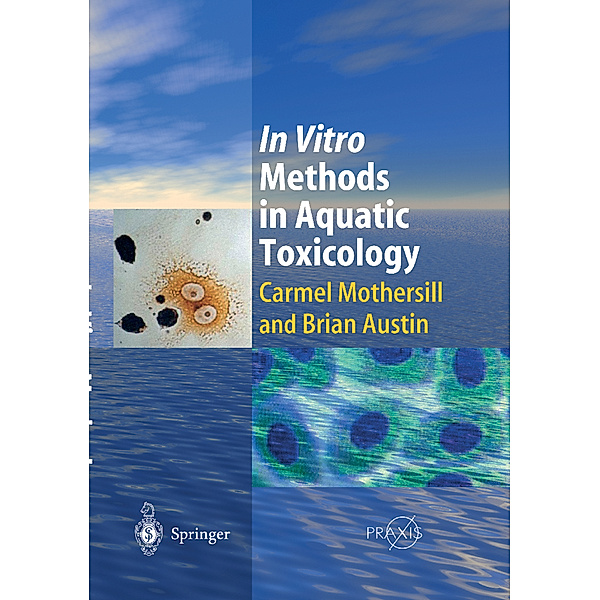 In Vitro Methods in Aquatic Ecotoxicology, Carmel Mothersill, Brian Austin