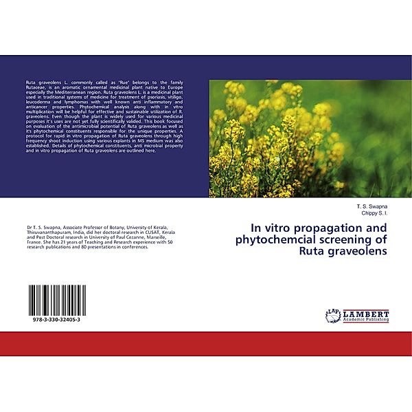 In vitro propagation and phytochemcial screening of Ruta graveolens, T. S. Swapna, Chippy S. l.