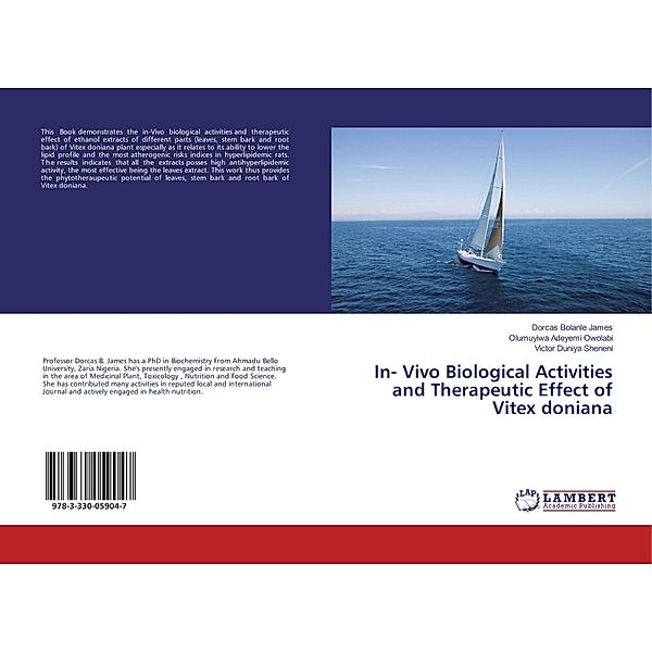 In- Vivo Biological Activities and Therapeutic Effect of Vitex doniana, Dorcas Bolanle James, Olumuyiwa Adeyemi Owolabi, Victor Duniya Sheneni