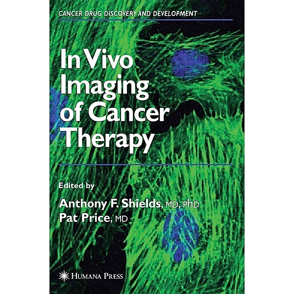 In Vivo Imaging of Cancer Therapy / Cancer Drug Discovery and Development