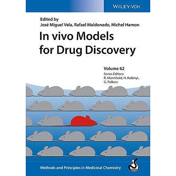 In vivo Models for Drug Discovery / Methods and Principles in Medicinal Chemistry Bd.62