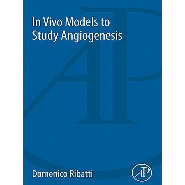 In Vivo Models to Study Angiogenesis, Domenico Ribatti