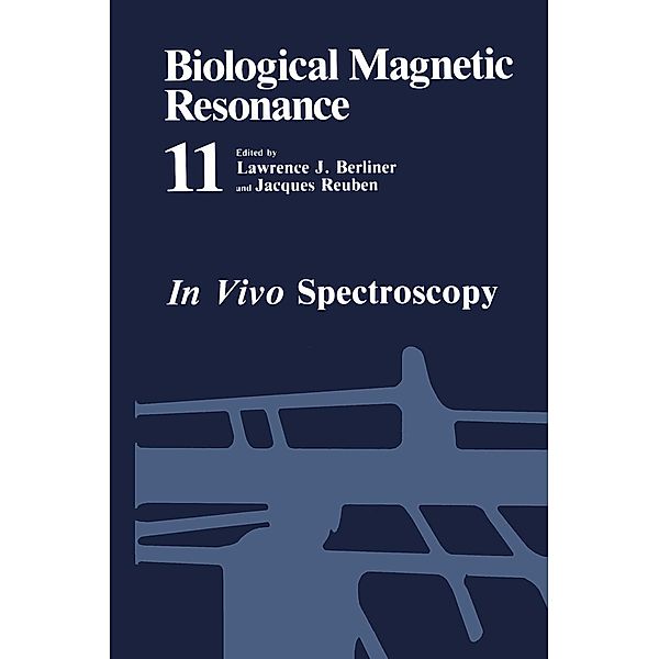 In Vivo Spectroscopy / Biological Magnetic Resonance Bd.11