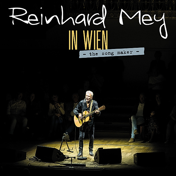 IN WIEN - The song maker -, Reinhard Mey