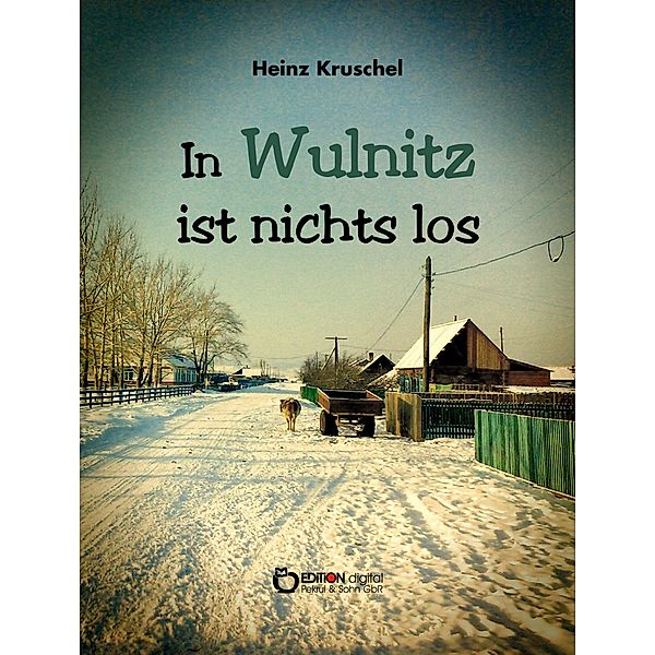 In Wulnitz ist nichts los, Heinz Kruschel