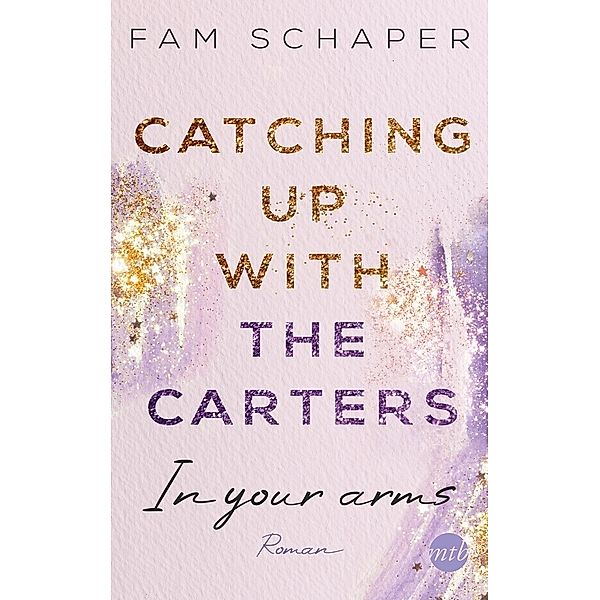 In your arms / Catching up with the Carters Bd.3, Fam Schaper