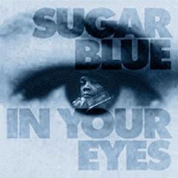 In Your Eyes, Sugar Blue