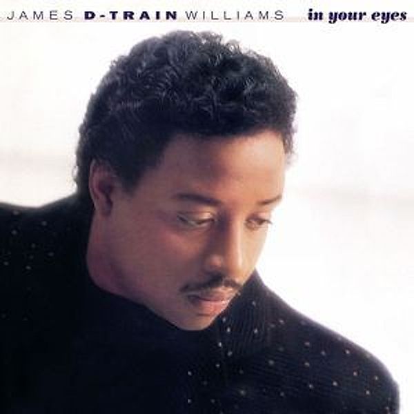 In Your Eyes (Bonus Tracks Edi, James "DTrain" Williams