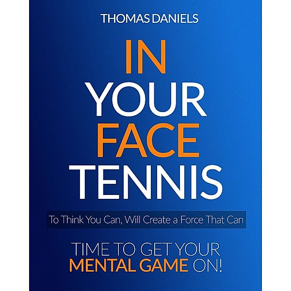 In Your Face Tennis, Thomas Daniels