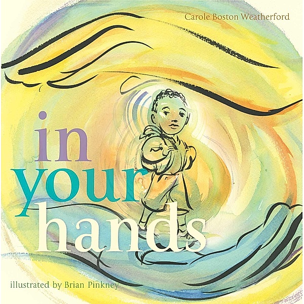 In Your Hands, Carole Boston Weatherford