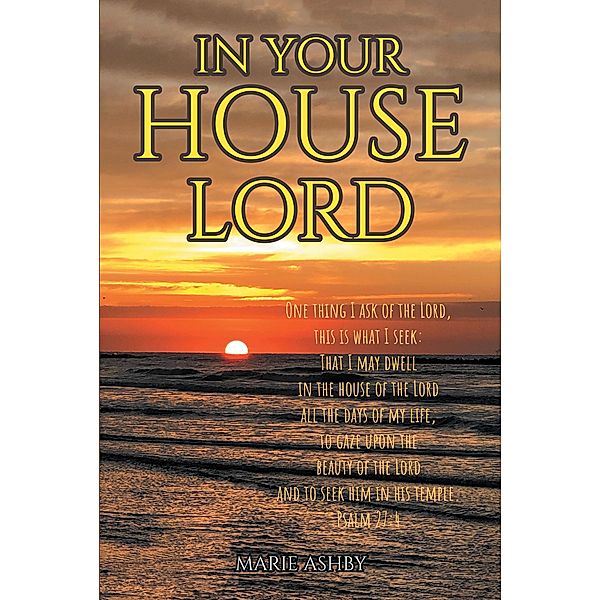 In Your House Lord, Marie Ashby