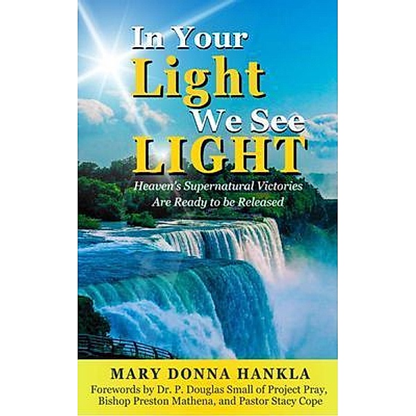 In Your Light We See LIGHT, Mary Hankla