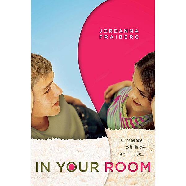 In Your Room, Jordanna Fraiberg