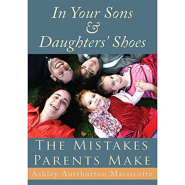 In Your Sons & Daughters' Shoes, Ashley Aurthurton Massicotte