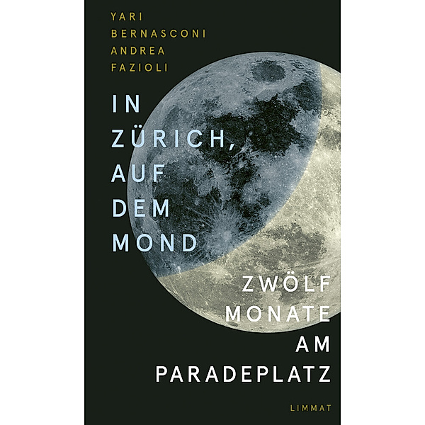In Zürich, auf dem Mond, Yari Bernasconi, Andrea Fazioli
