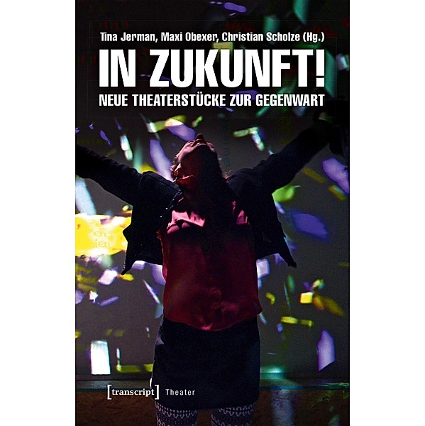 In Zukunft! / Theater Bd.101