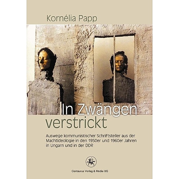 In Zwängen verstrickt / Reihe Sprach- und Literaturwissenschaft Bd.43, Kornelia Papp