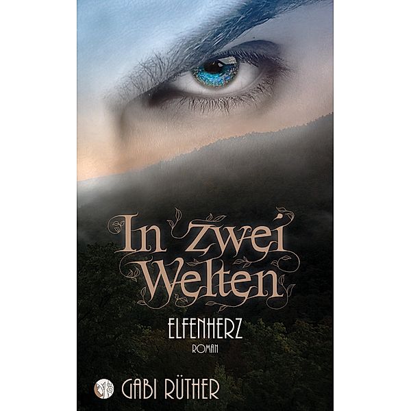 In zwei Welten - Elfenherz, Gabi Rüther