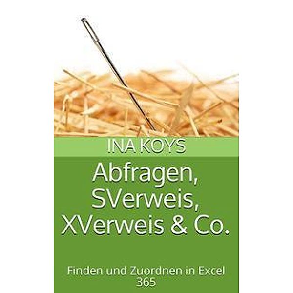 Ina, K: Abfragen, SVerweis, XVerweis & Co., Koys Ina