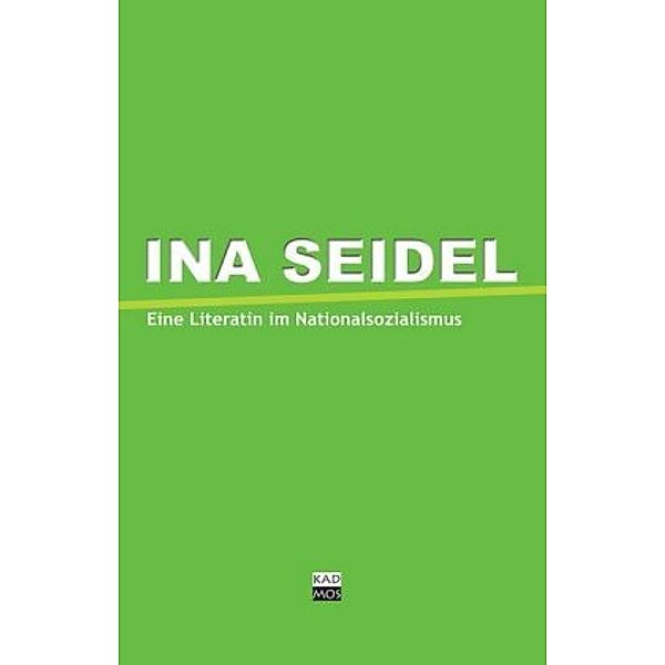 Ina Seidel und die Literaten im Nationalsozialismus