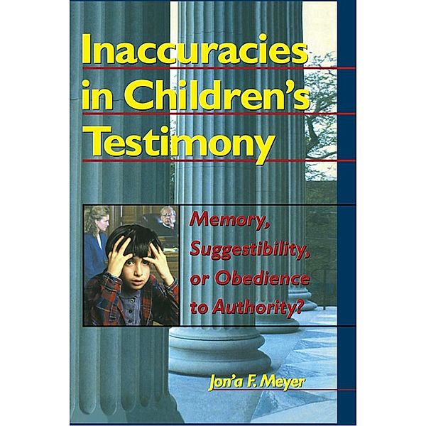 Inaccuracies in Children's Testimony, Letitia C Pallone, Jon'A F Meyer