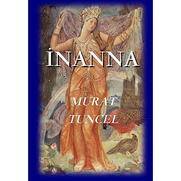 Inanna, Murat Tuncel