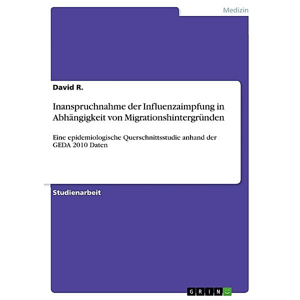 Inanspruchnahme der Influenzaimpfung in Abhängigkeit von Migrationshintergründen, David R.