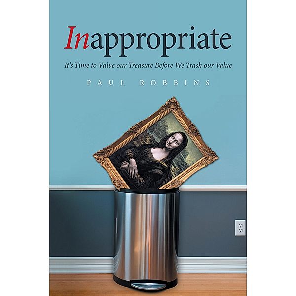 Inappropriate, Paul Robbins