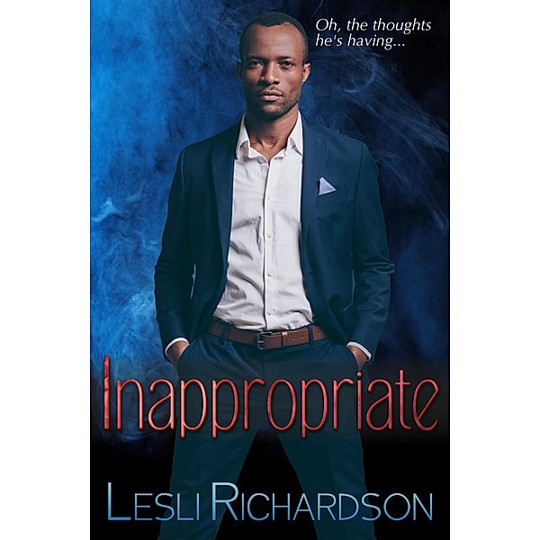 Inappropriate (Deviant Trilogy, #1) / Deviant Trilogy, Lesli Richardson