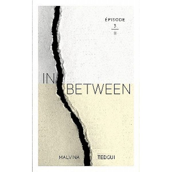 Inbetween episode 3, Malvina Tedgui