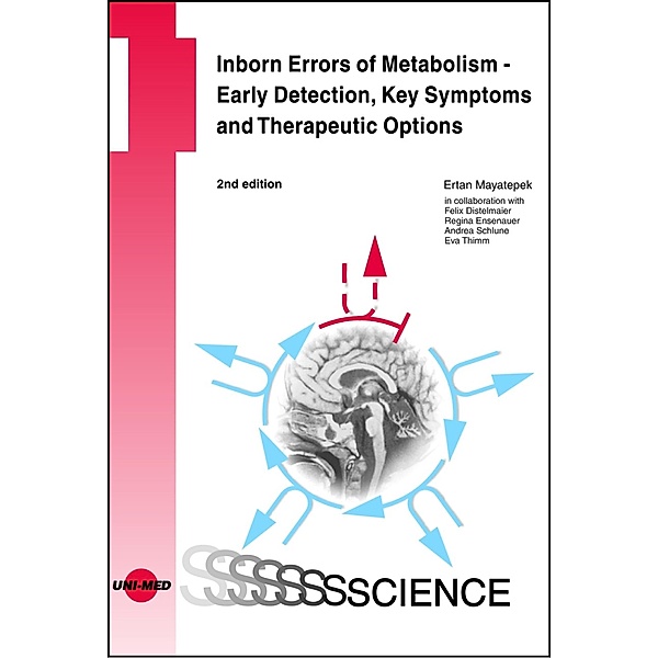 Inborn Errors of Metabolism - Early Detection, Key Symptoms and Therapeutic Options / UNI-MED Science, Ertan Mayatepek