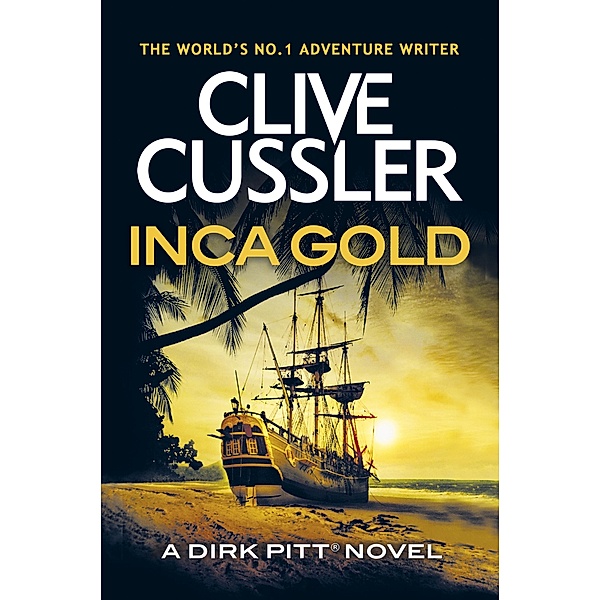 Inca Gold / Dirk Pitt Bd.12, Clive Cussler