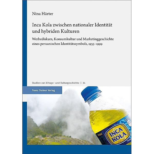 Inca Kola zwischen nationaler Identität und hybriden Kulturen, Nina Härter