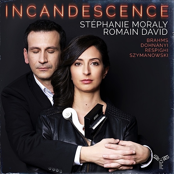 Incandescence (Violinsonaten), Stephanie Moraly, Romain David