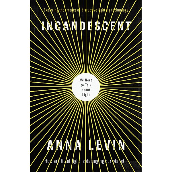 Incandescent, Anna Levin