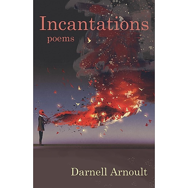 Incantations, Darnell Arnoult