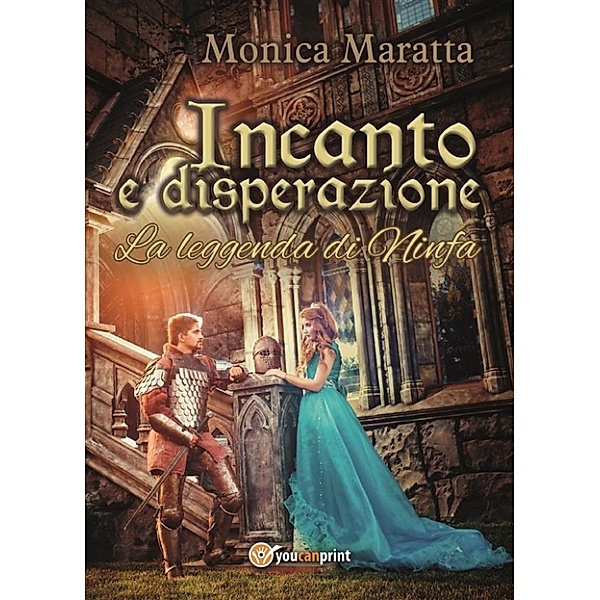 Incanto e disperazione - La leggenda di Ninfa, Monica Maratta