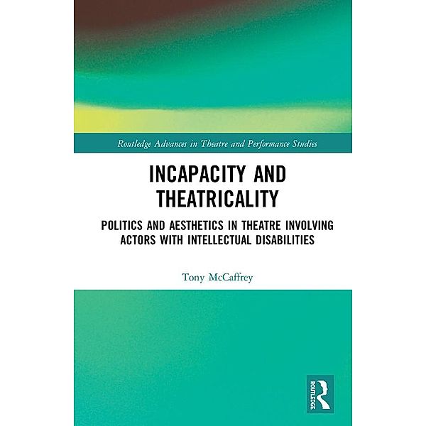 Incapacity and Theatricality, Tony McCaffrey