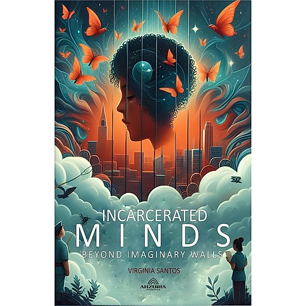 Incarcerated Minds - Beyond Imaginary Walls, Virginia Santos