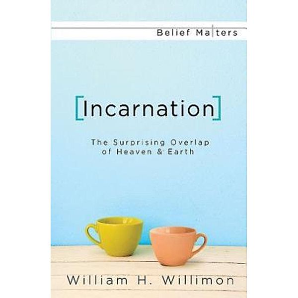 Incarnation, William H. Willimon