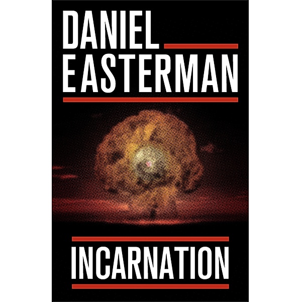 Incarnation, Daniel Easterman