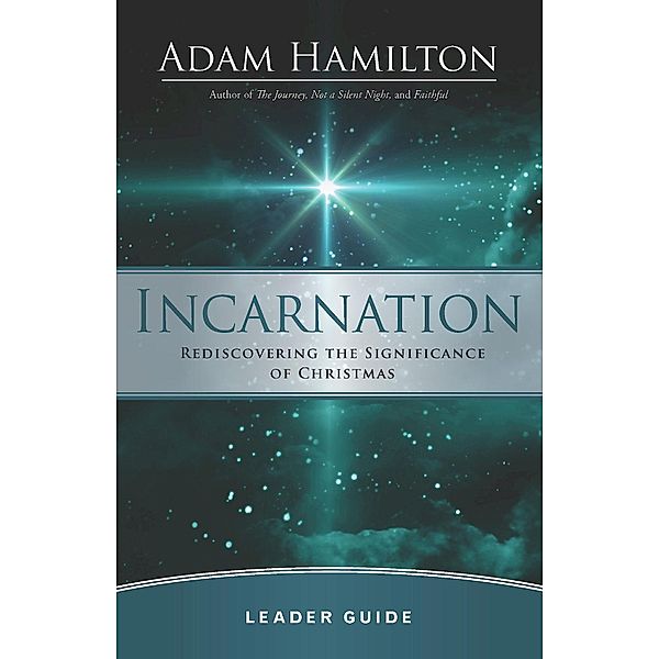 Incarnation Leader Guide, Adam Hamilton