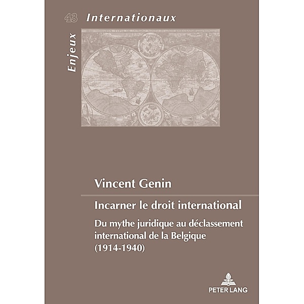 Incarner le droit international / Enjeux internationaux / International Issues Bd.43, Vincent Genin