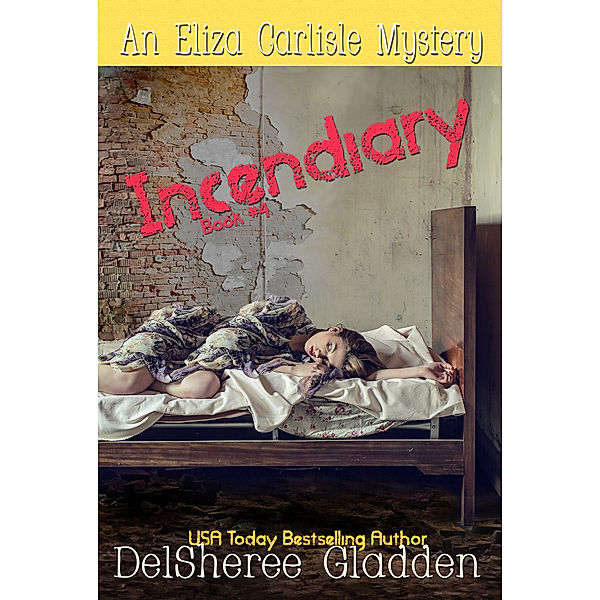 Incendiary, Delsheree Gladden