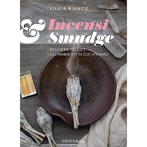 Incensi & Smudge, Silvia Bianco