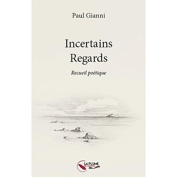 Incertains Regards, Paul Gianni