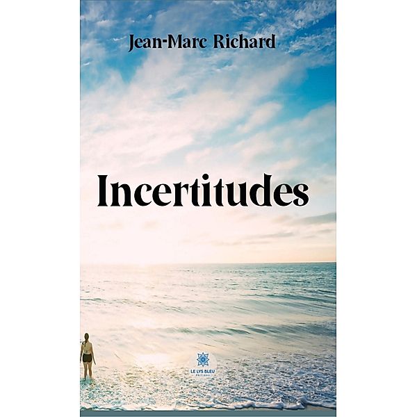 Incertitudes, Jean-Marc Richard