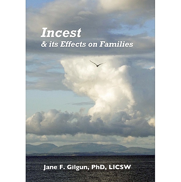 Incest and Its Effects on Families, Jane Gilgun